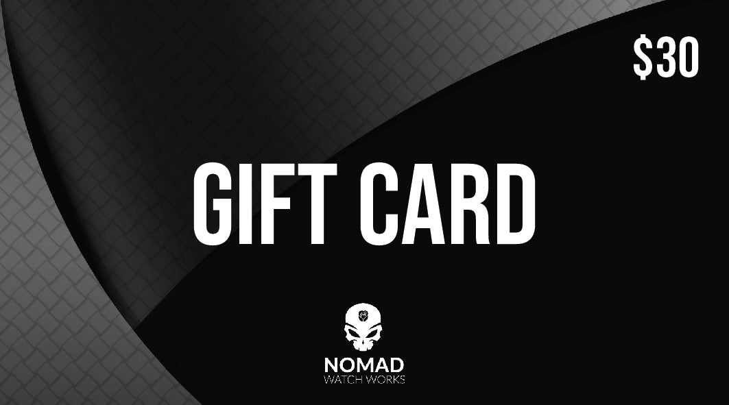 Retail Gift Card $30 - Nomad watch Works